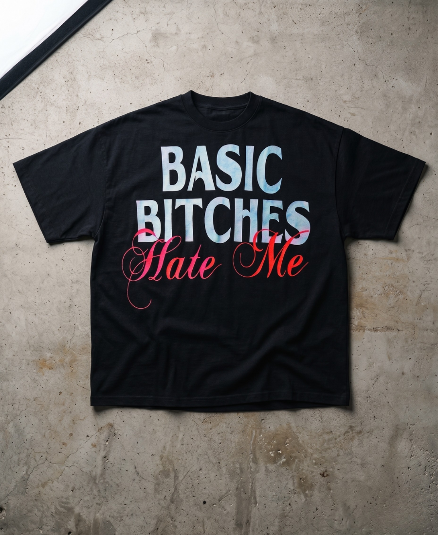 Basic Bitches Hate Me Tee